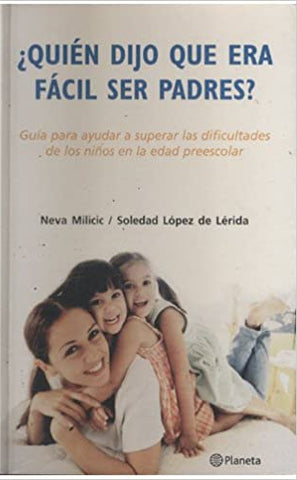 ¿Quién dijo que era fácil ser padres?