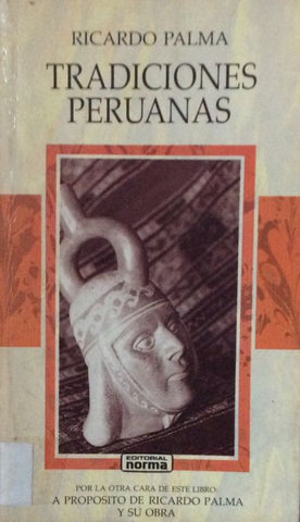 Tradiciones Peruanas / Ricardo Palma y su obra