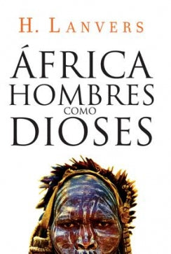 África: Hombres Como Dioses