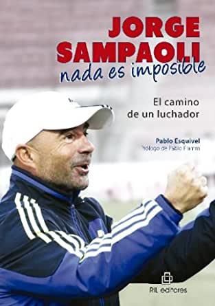 Jorge Sampaoli: Nada es Imposible