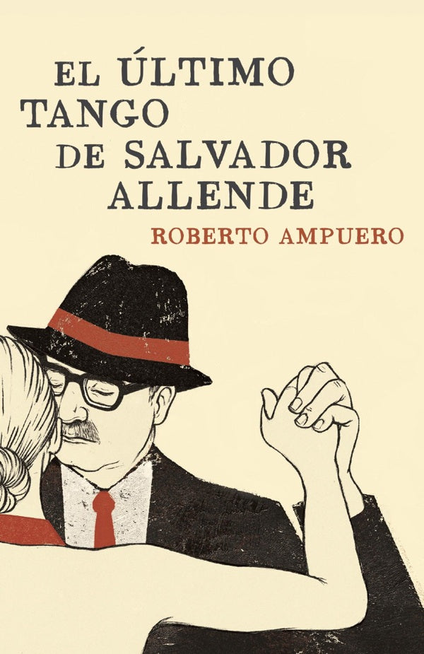 El U?ltimo Tango De Salvador Allende