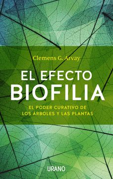 EFECTO BIOFILIA, EL (poder arboles y plantas)