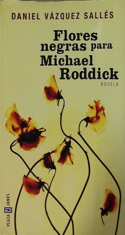 Flores Negras Para Michael Roddick (portuguese Edition)