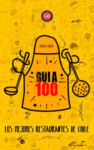 Guia 100, Los Mejores Restaurantes De Chile 2018-2019