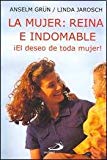 LA MUJER: REINA E INDOMABLE