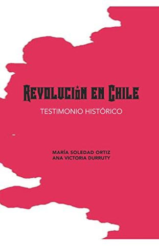 Revolución en Chile: Testimonio Histórico