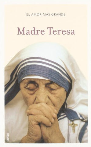 Madre Teresa: El Amor Más Grande