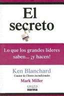 El Secreto: Lo Que los Grandes Lideres Saben... y Hacen