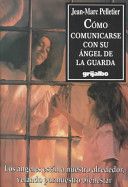 Cómo comunicarse con su ángel de la guarda