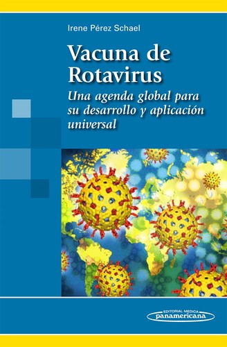 Vacuna de rotavirus. Una agenda global para su desarrollo y aplicación universal