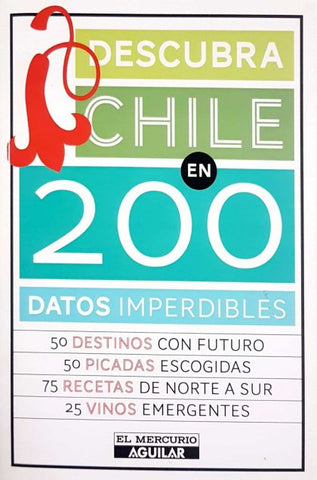 Descubra Chile en 200 datos imperdibles
