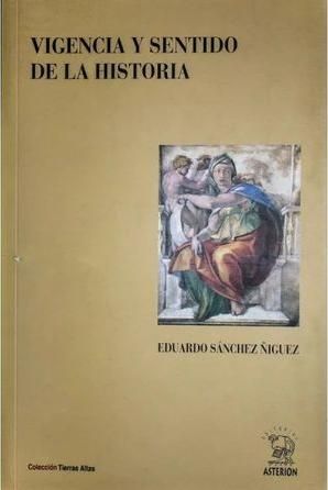 Vigencia y sentido de la historia