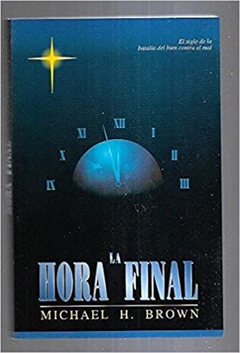La hora final, el siglo de la batalla del bien contra el mal