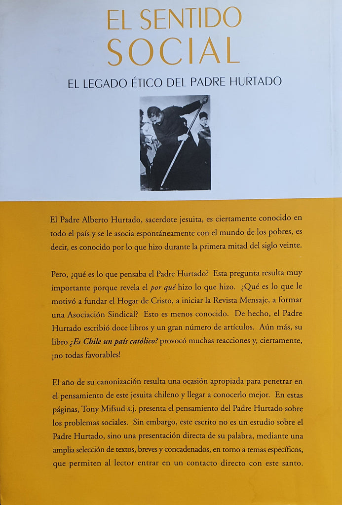El Sentido Social El Legado Etico Del Padre Hurtado