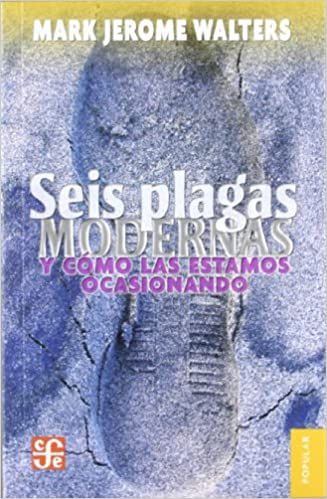Seis Plagas Modernas y Como Las Estamos Ocasionando