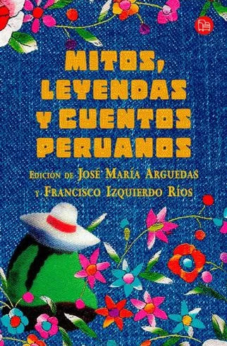 Mitos, leyendas y cuentos peruanos