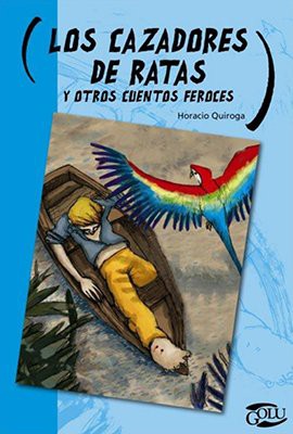 Los cazadores de ratas y otros cuentos feroces