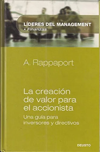 La creación de valor para el accionista.