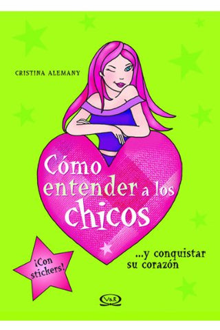 Como Entender A Los Chicos...Y Conquistar Su Corazon