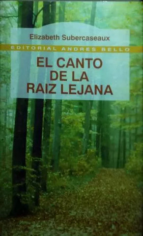 El Canto De La Raíz Lejana