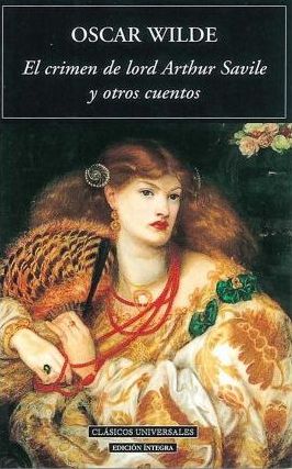 El crimen de lord Arthur Savile y otros cuentos