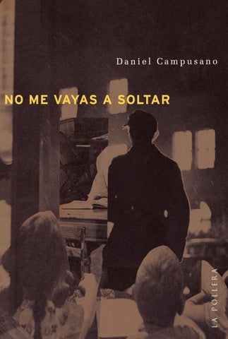 No me vayas a soltar