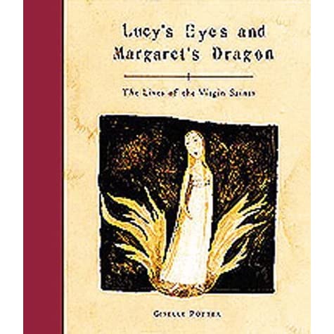 Lucy's Eyes And Margaret's Dragon