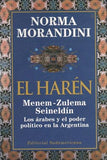 El Haren: Menem, Zulema, Seineldin  Los árabes Y El Poder Político En La Argentina