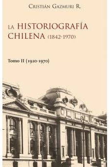 La historiografia chilena (1842-1970)