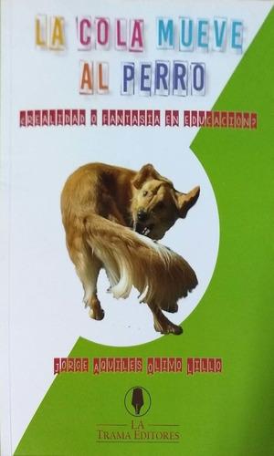 La Cola Mueve al Perro
