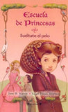 Escuela De Princesas: Suéltate El Pelo