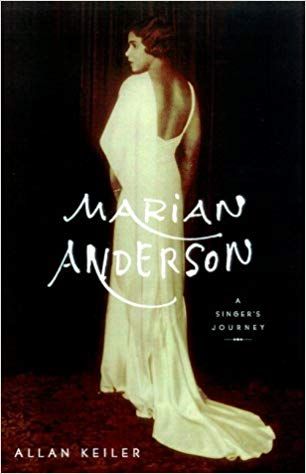 Marian Anderson: A Singer's Journey: The First Comprehensive Biography