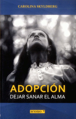 Adopción. Dejar sanar el alma