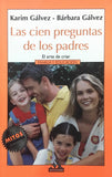 Las Cien Preguntas De Los Padres: El Arte De Criar