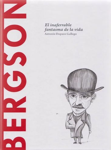 Bergson: El Inaferrable Fantasma De La Vida